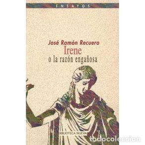 Libros: Irene o la razón engañosa - José Ramón Recuero